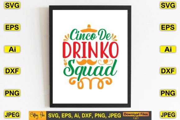 Cinco De Drinko Squad: Your Ultimate Festive SVG Design Kit