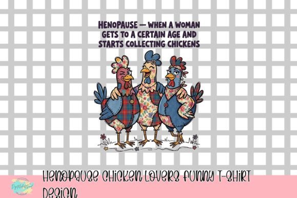 The Henopause Design: A Cheeky Celebration of Chicken Lovers